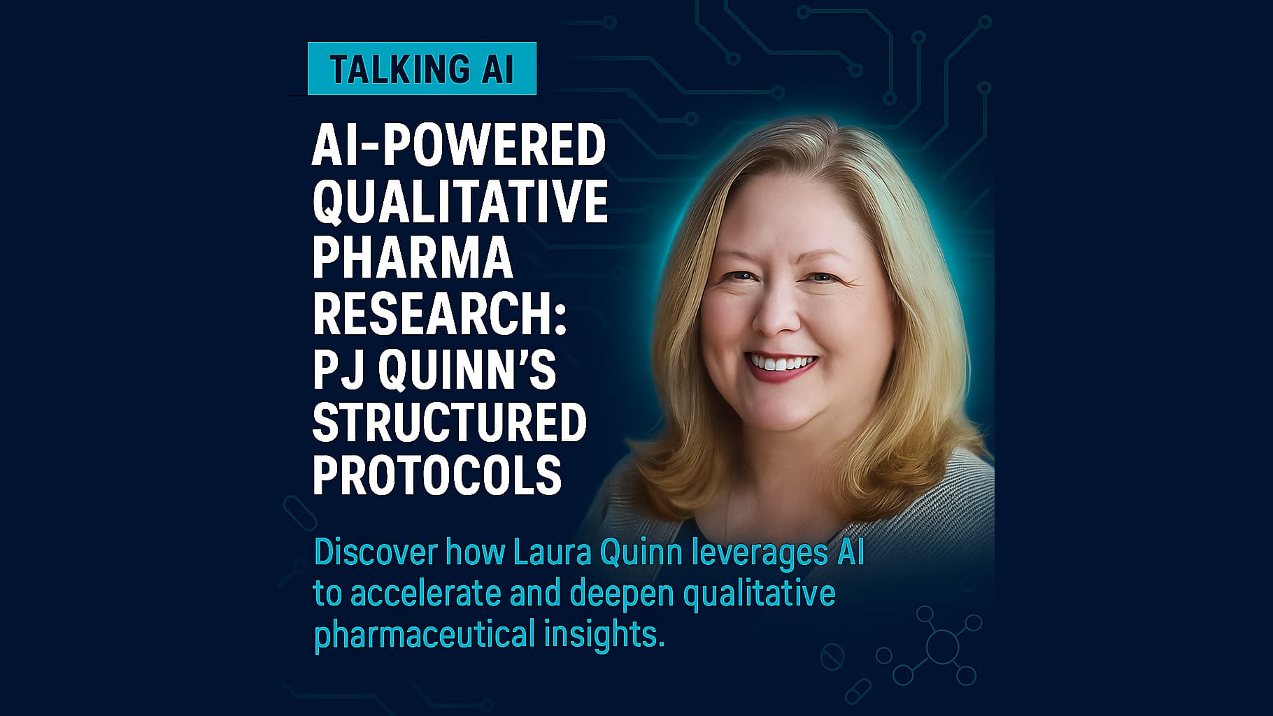 Poster image for AI-Powered Qualitative Pharma Research: PJ Quinn’s Structured Protocols