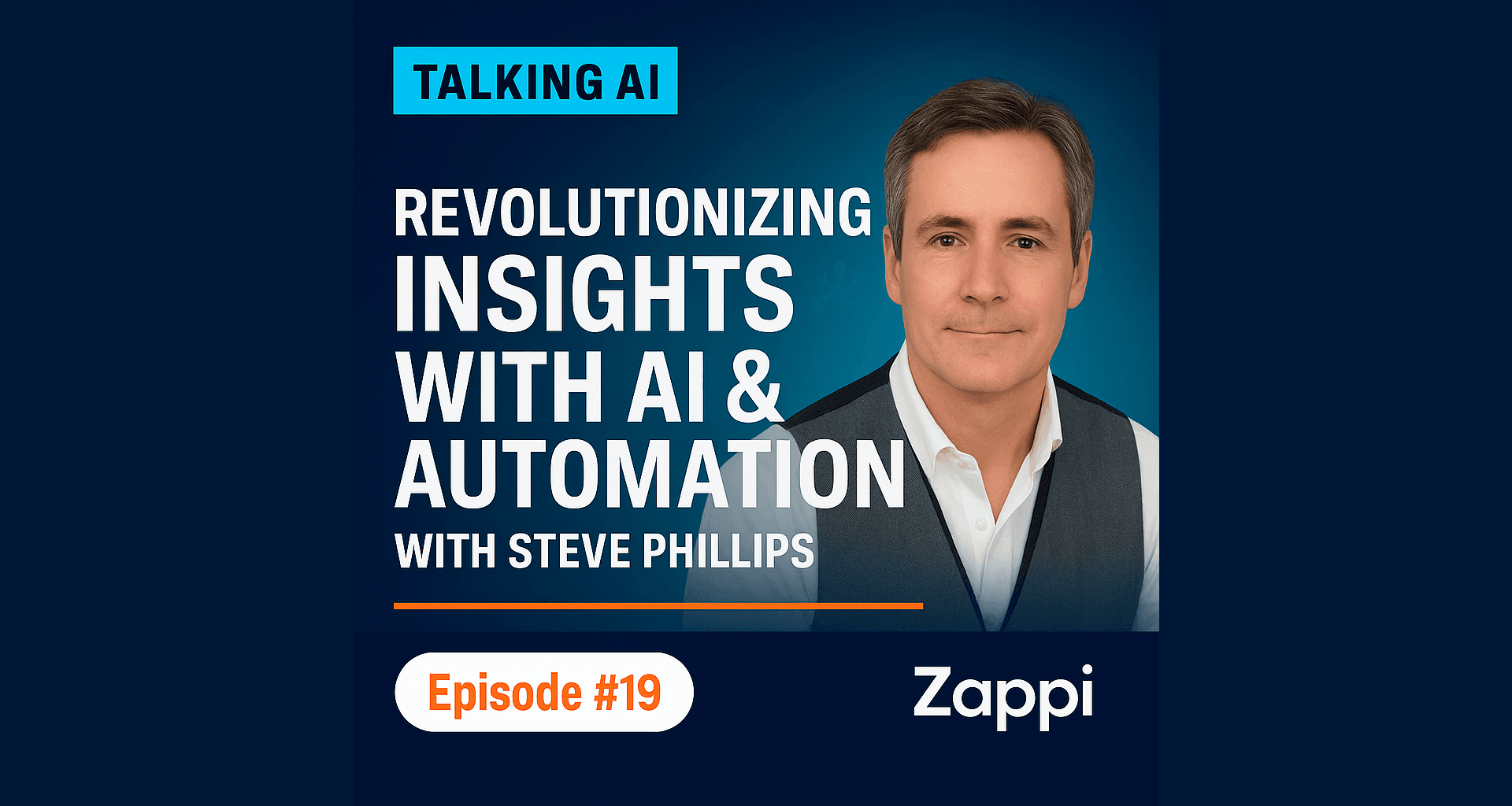Poster image for Revolutionizing Insights: Steve Phillips on AI, Automation, and the Future of Market Research