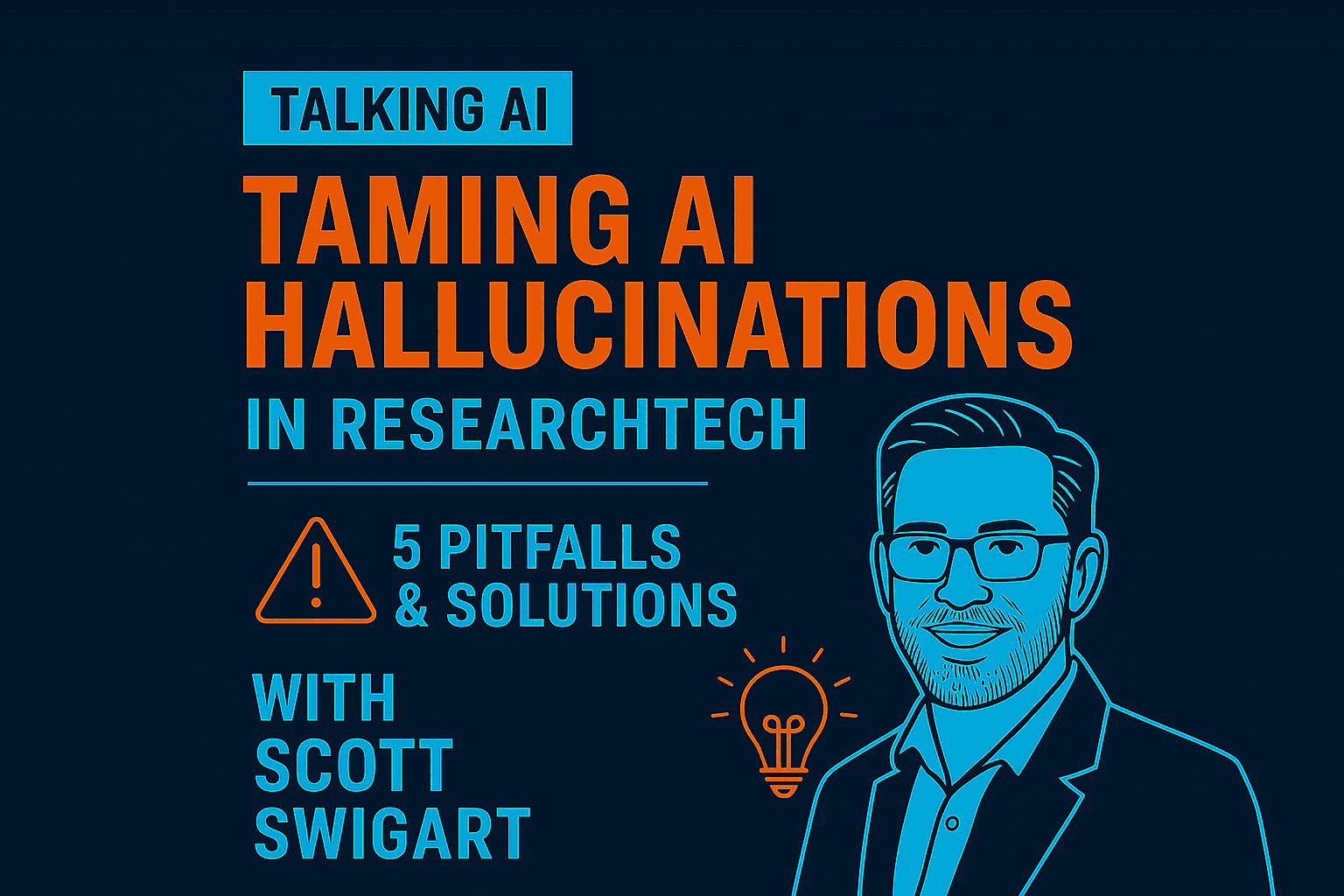 Thumbnail for Taming AI Hallucinations in ResearchTech: 5 Pitfalls and Solutions with Scott Swigart